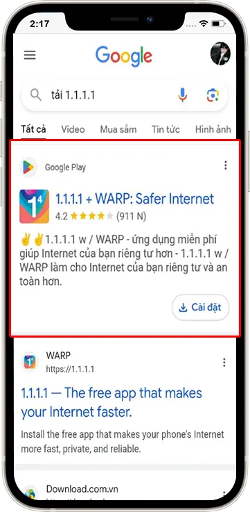 Bước 1 : Tải 1.1.1.1: Faster Internet tại App Store hoặc 1.1.1.1 + WARP: Safer Internet tại CH Play.